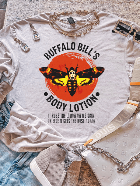 Buffalo Bill's Body Lotion It Rubs The Lotion On It's Skin Or Else It Gets The Hose Again Unisex T-Shirt - Feminist AF